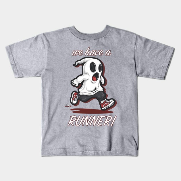 We Have A Runner! Kids T-Shirt by Dead Is Not The End